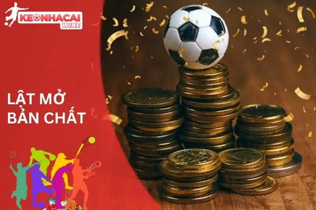 Kèo Tỷ Số Chính Xác: Lật Mở Bản Chất