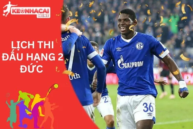 Lịch thi đấu hạng 2 Đức